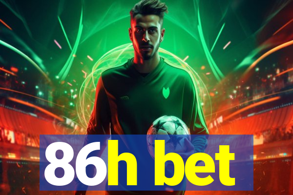 86h bet